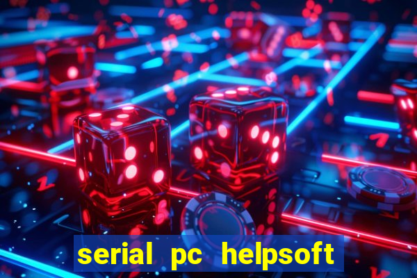 serial pc helpsoft driver updater